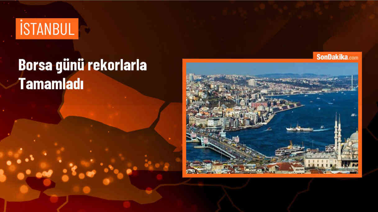 BIST 100 Endeksi Tüm Zamanların En Yüksek Kapanışını Gerçekleştirdi