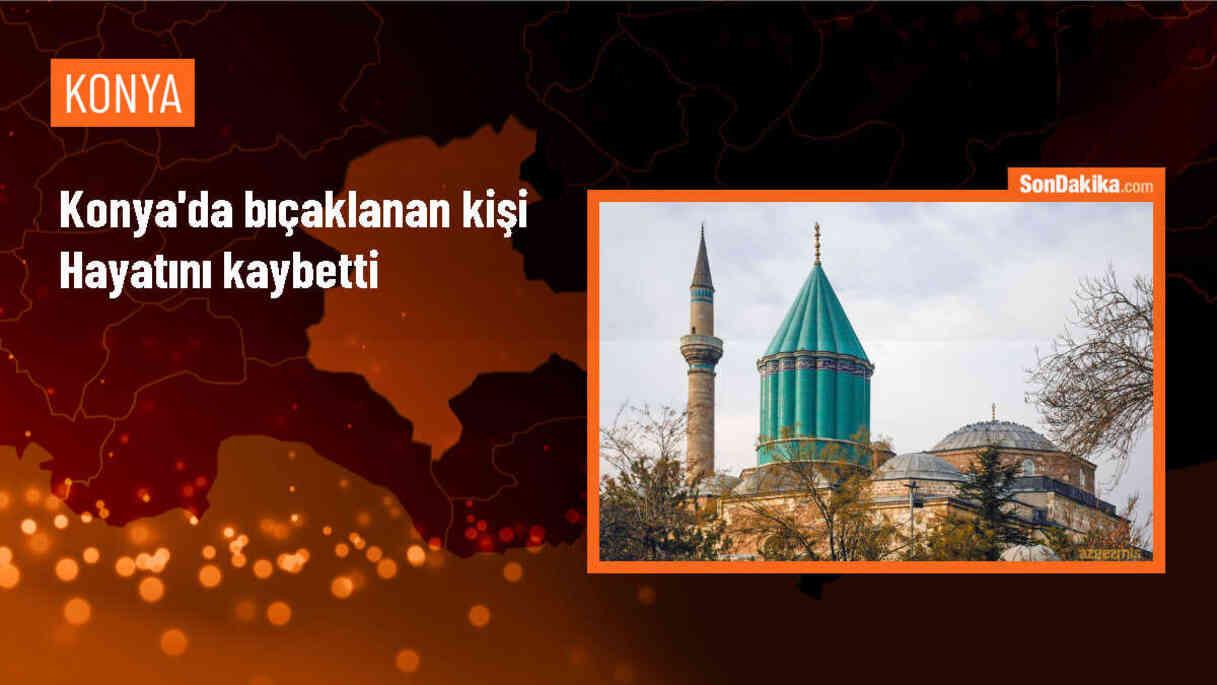 Konya\'da Bir Kişi Bıçaklanarak Hayatını Kaybetti