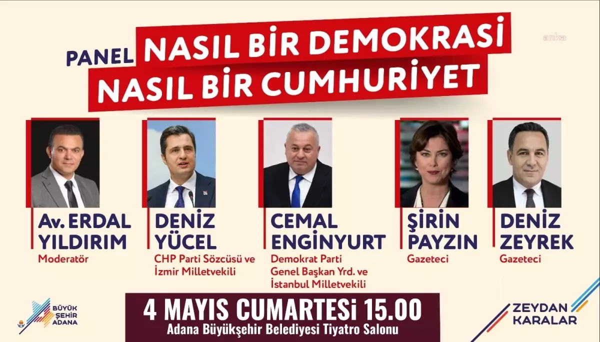 Adana Büyükşehir Belediyesi Nasıl Bir Demokrasi Nasıl Bir Cumhuriyet Paneline Ev Sahipliği Yapacak