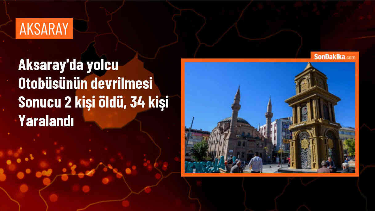 Aksaray\'da Otobüs Kazası: 2 Ölü, 34 Yaralı