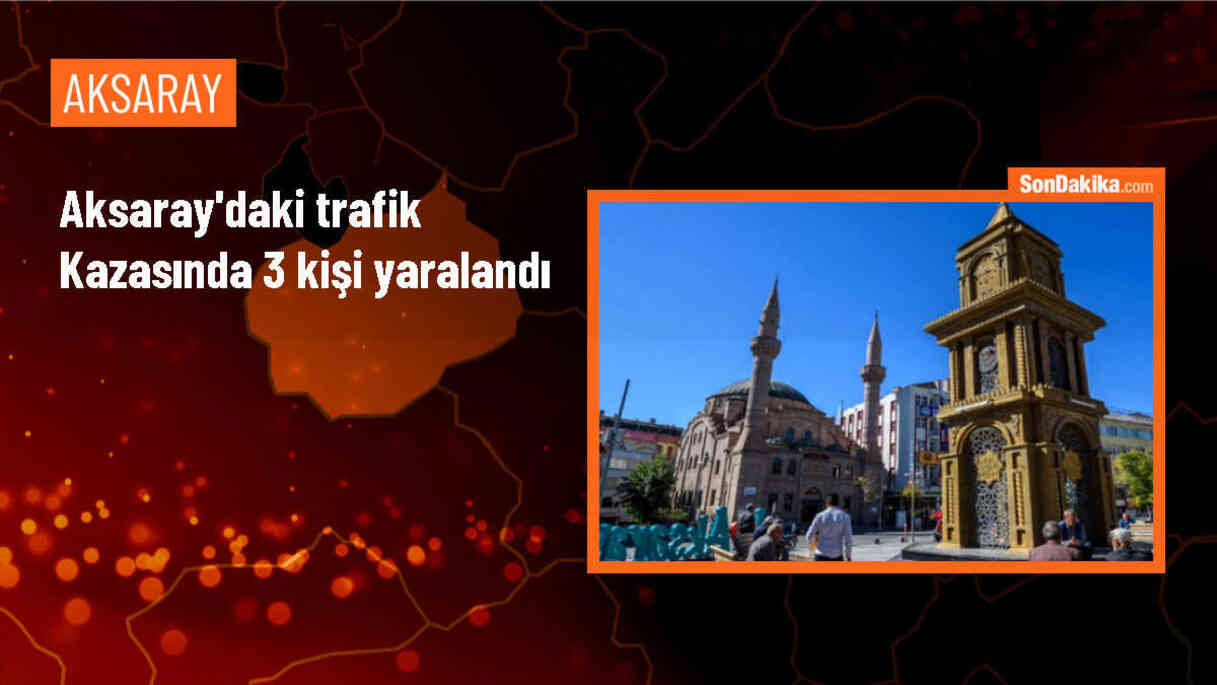 Aksaray\'da iki otomobilin çarpışması sonucu 3 kişi yaralandı