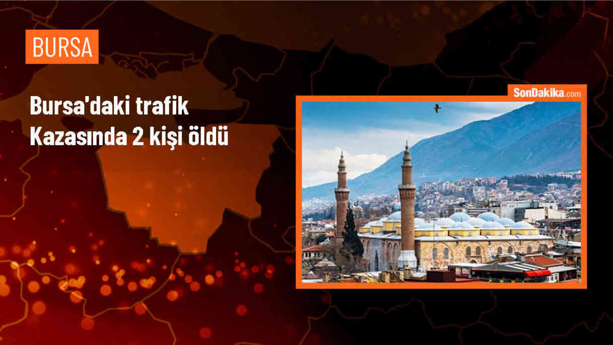 Bursa\'da 3 aracın karıştığı kazada 2 kişi hayatını kaybetti