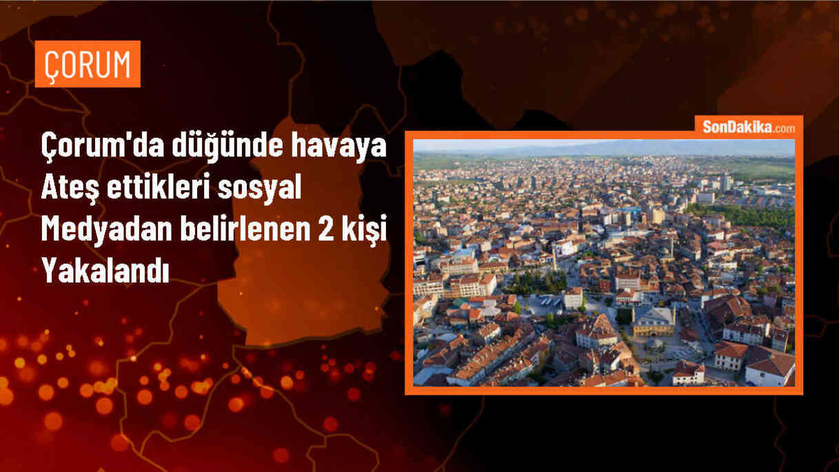 Çorum\'da düğünde havaya ateş edenler gözaltına alındı