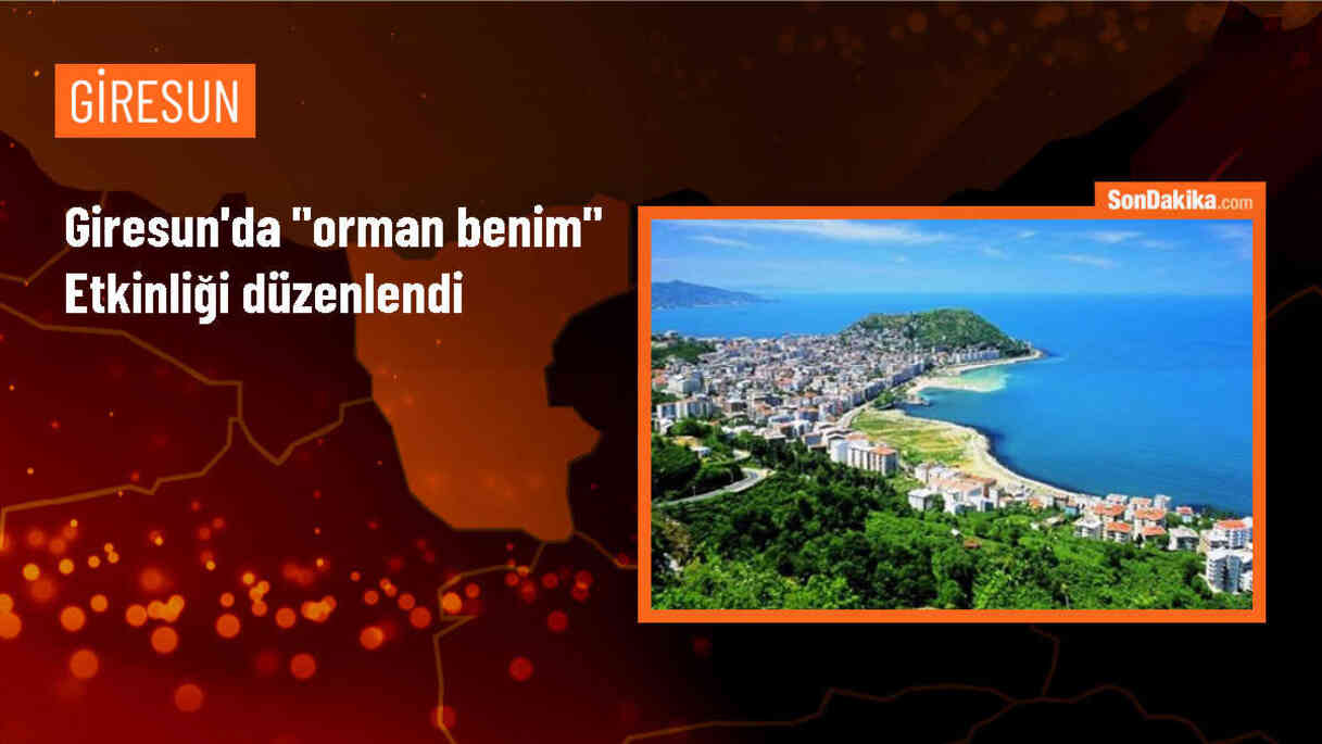 Giresun\'da Orman Yangınlarını Önlemek İçin Kampanya Başlatıldı