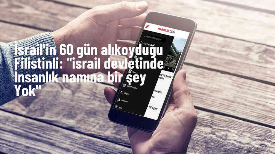 İsrail Ordusu Tarafından Alıkonulan Filistinli İşkence Gördüğünü Belirtti