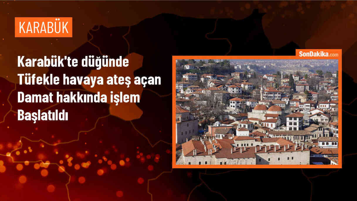 Karabük\'te düğünde tüfekle havaya ateş açan damat hakkında adli ve idari işlem başlatıldı