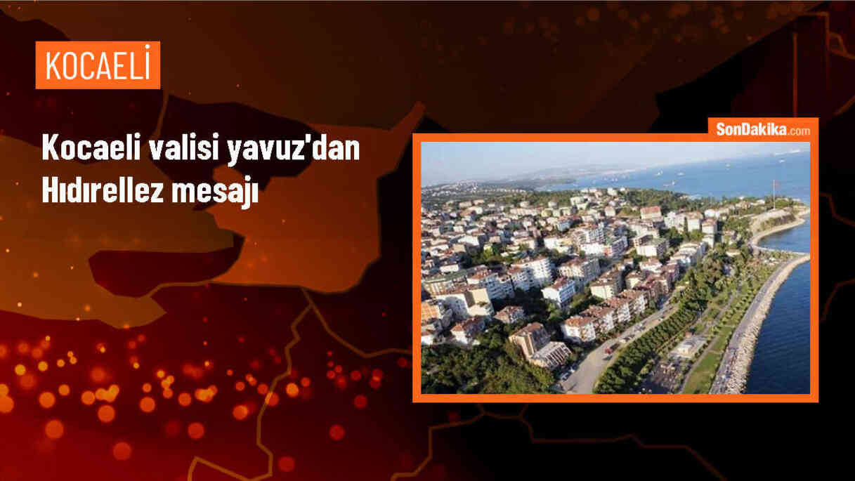 Kocaeli Valisi Seddar Yavuz Hıdırellez\'i kutladı