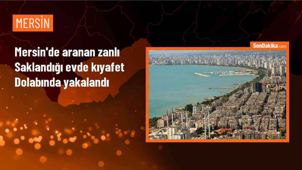 Mersin\'de hırsızlık suçundan aranan zanlı, saklandığı evdeki kıyafet dolabında yakalandı