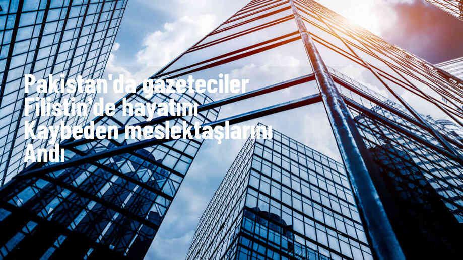 Pakistan\'da Gazeteciler Filistin\'de Hayatını Kaybeden Meslektaşlarını Andı