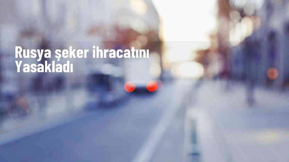 Rusya, Şeker İhracatını Geçici Olarak Yasakladı