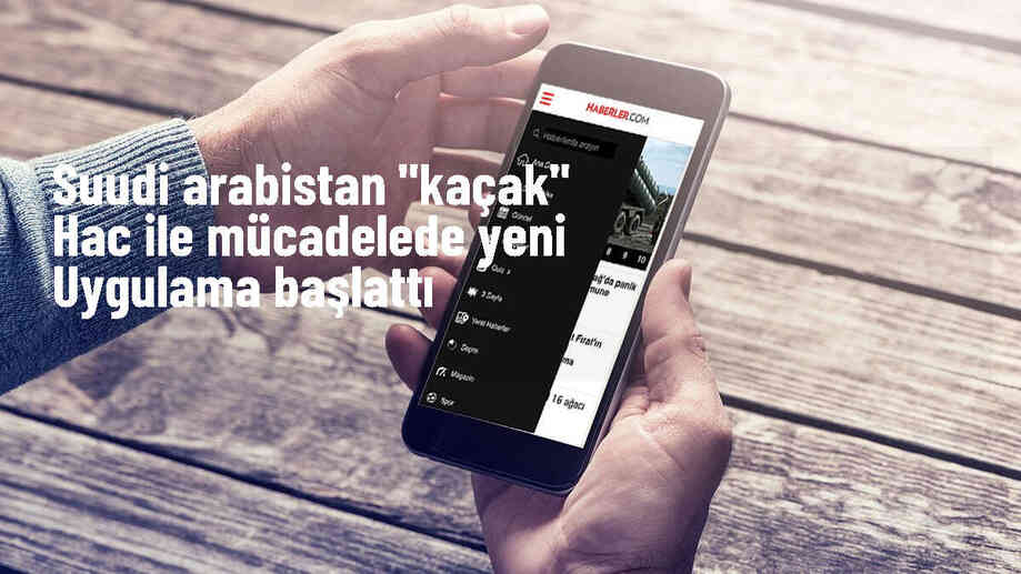 Suudi Arabistan, vizesiz Mekke\'ye gelenlerle mücadele için yeni bir uygulama başlattı