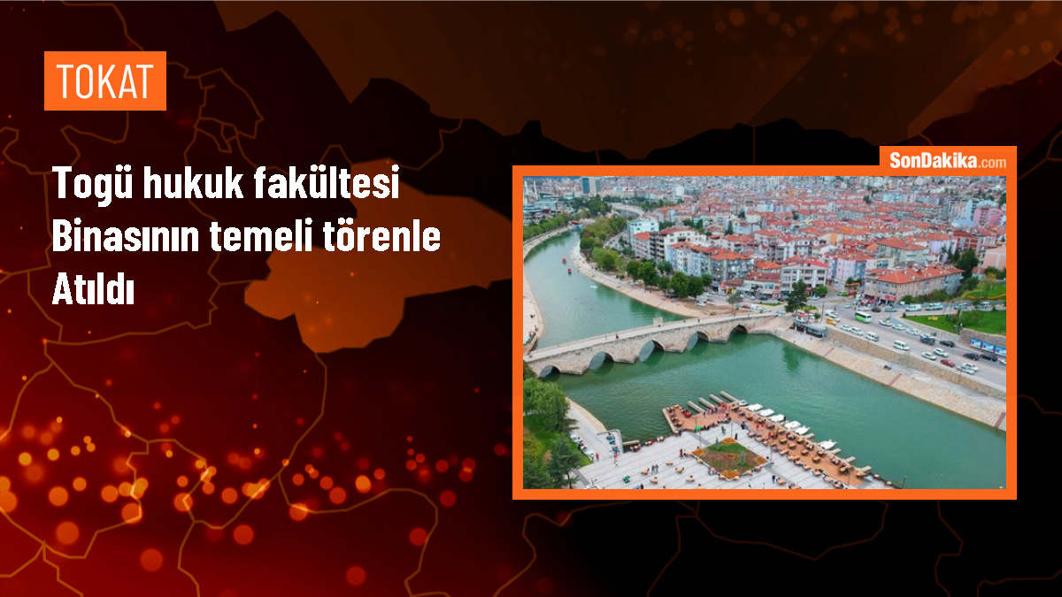 Tokat Gaziosmanpaşa Üniversitesi Hukuk Fakültesi Binasının Temeli Atıldı