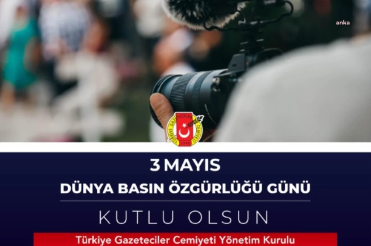 Türkiye Gazeteciler Cemiyeti, Basın Özgürlüğü Günü\'nde Gazetecilerin Serbest Bırakılmasını İstedi