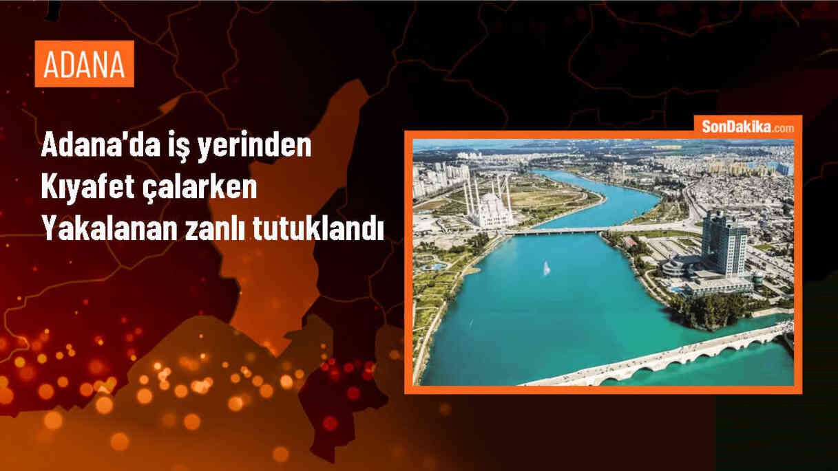 Adana\'da hırsızlık için giyim mağazasına giren şüpheli tutuklandı