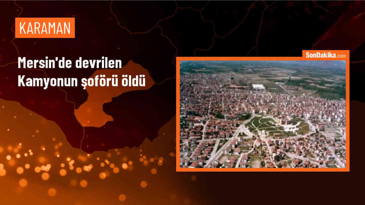 Mersin\'in Mut ilçesinde devrilen kamyonun sürücüsü hayatını kaybetti