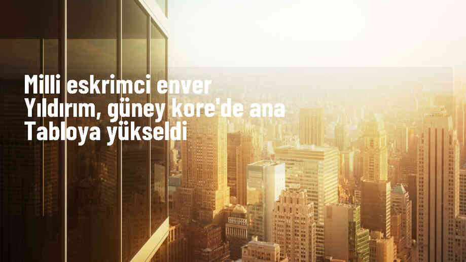 Milli eskrimci Enver Yıldırım Güney Kore\'de Kılıç Grand Prix\'inde ön eleme turunu geçti