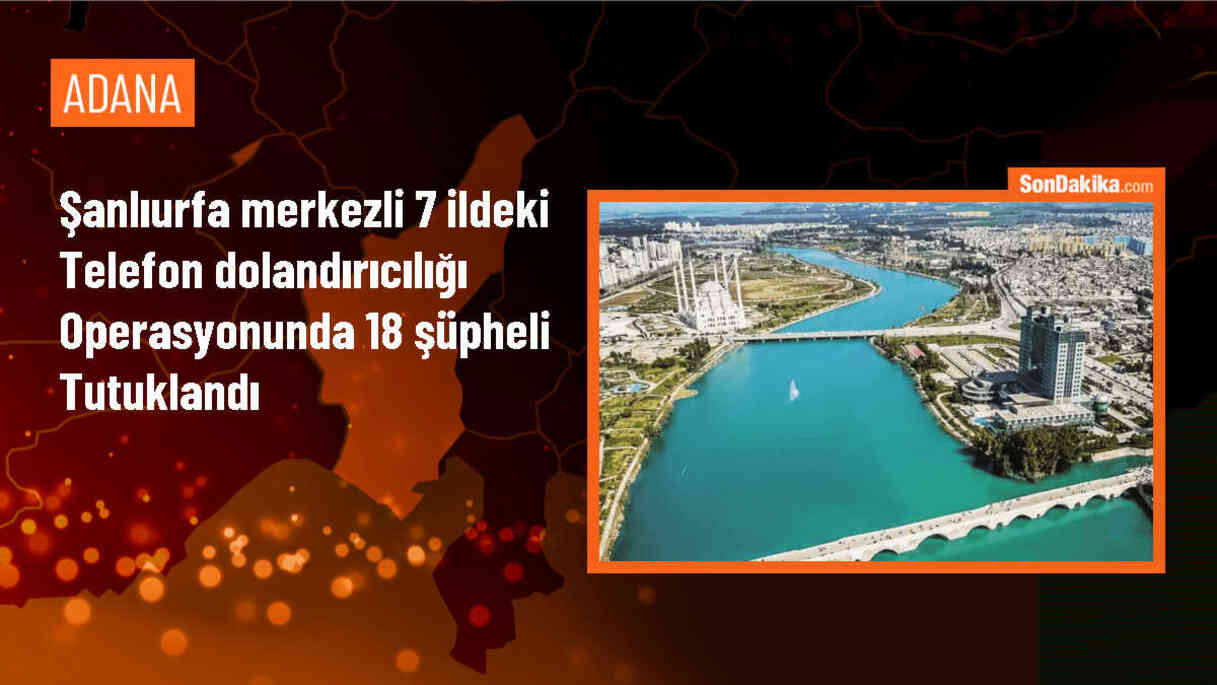 Şanlıurfa\'da Telefon Dolandırıcılığı Operasyonunda 18 Tutuklama