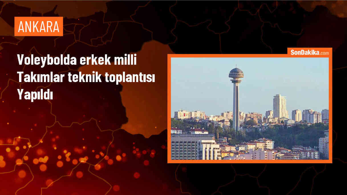 Voleybolda erkek milli takımlar teknik toplantısı Ankara\'da düzenlendi