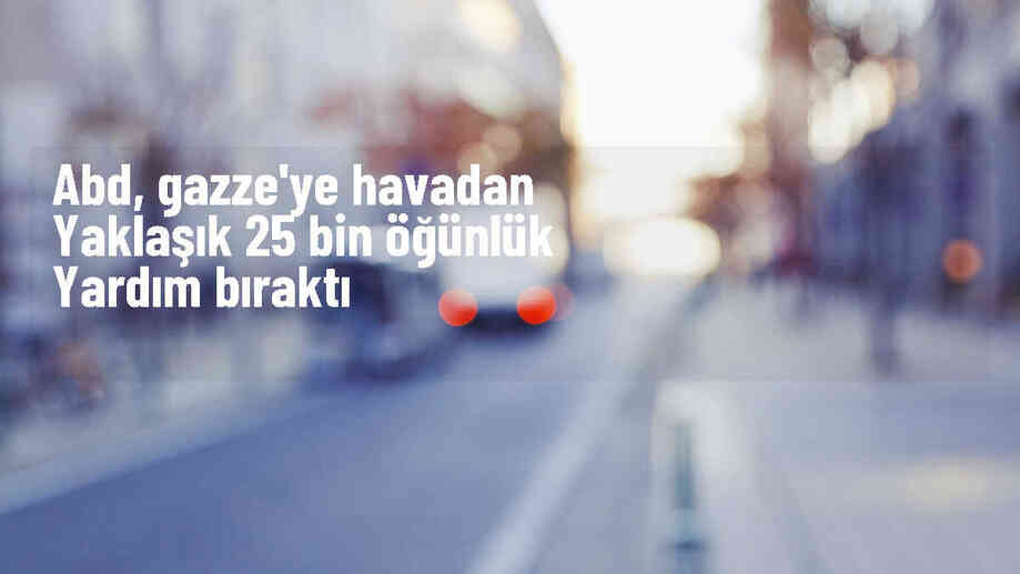 ABD, İsrail\'in saldırılarına rağmen Gazze\'ye yardım bıraktı