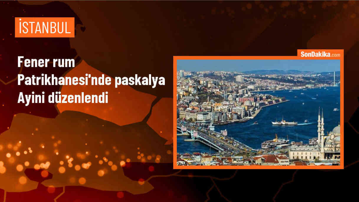 Fener Rum Patrikhanesi\'nde Paskalya Bayramı Ayini