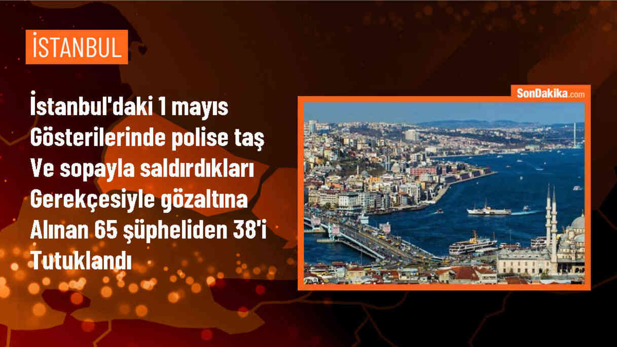 İstanbul\'daki 1 Mayıs gösterilerinde 38 kişi tutuklandı