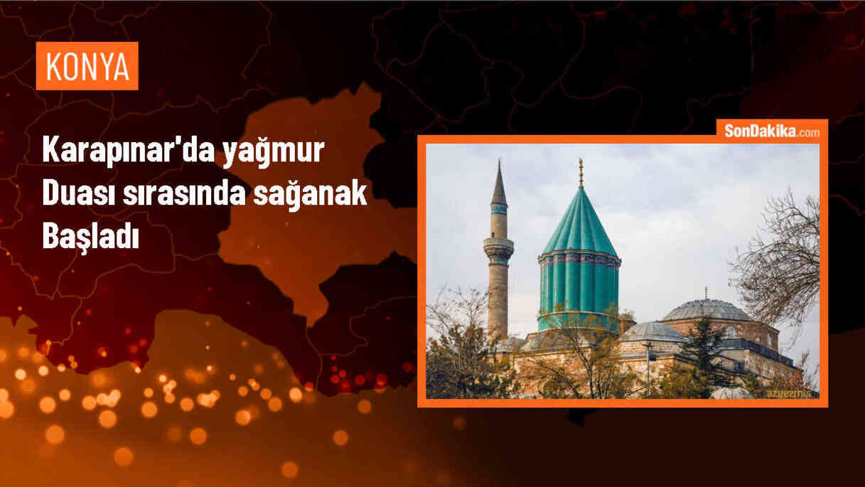 Konya\'da Yağmur Duası Sonucunda Yağmur Başladı