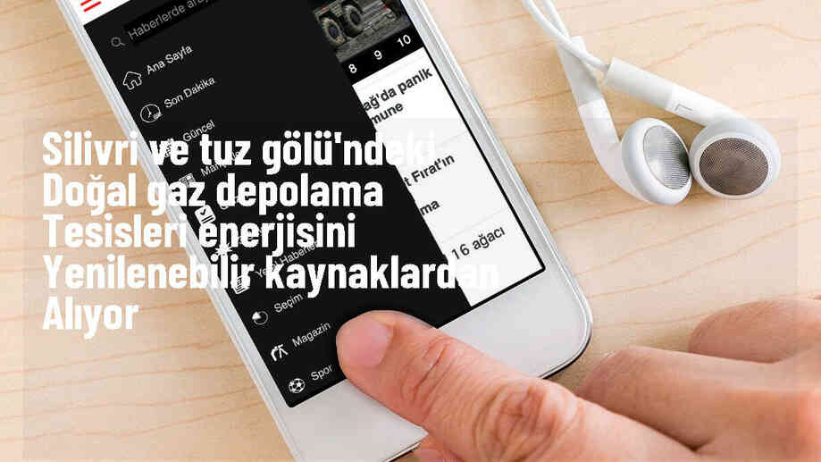 Silivri ve Tuz Gölü Doğal Gaz Depolama Tesisleri Yenilenebilir Enerjiyle Avrupa\'da Örnek
