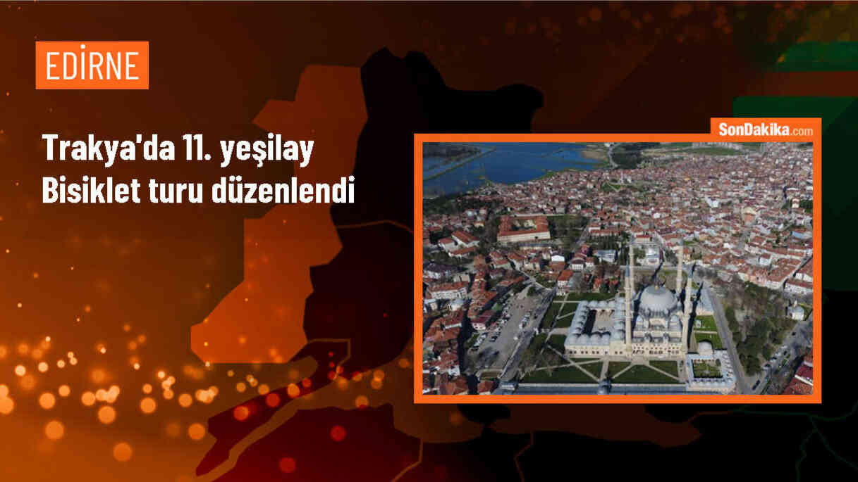 Yeşilay tarafından düzenlenen bisiklet turu Edirne, Kırklareli ve Tekirdağ\'da gerçekleşti