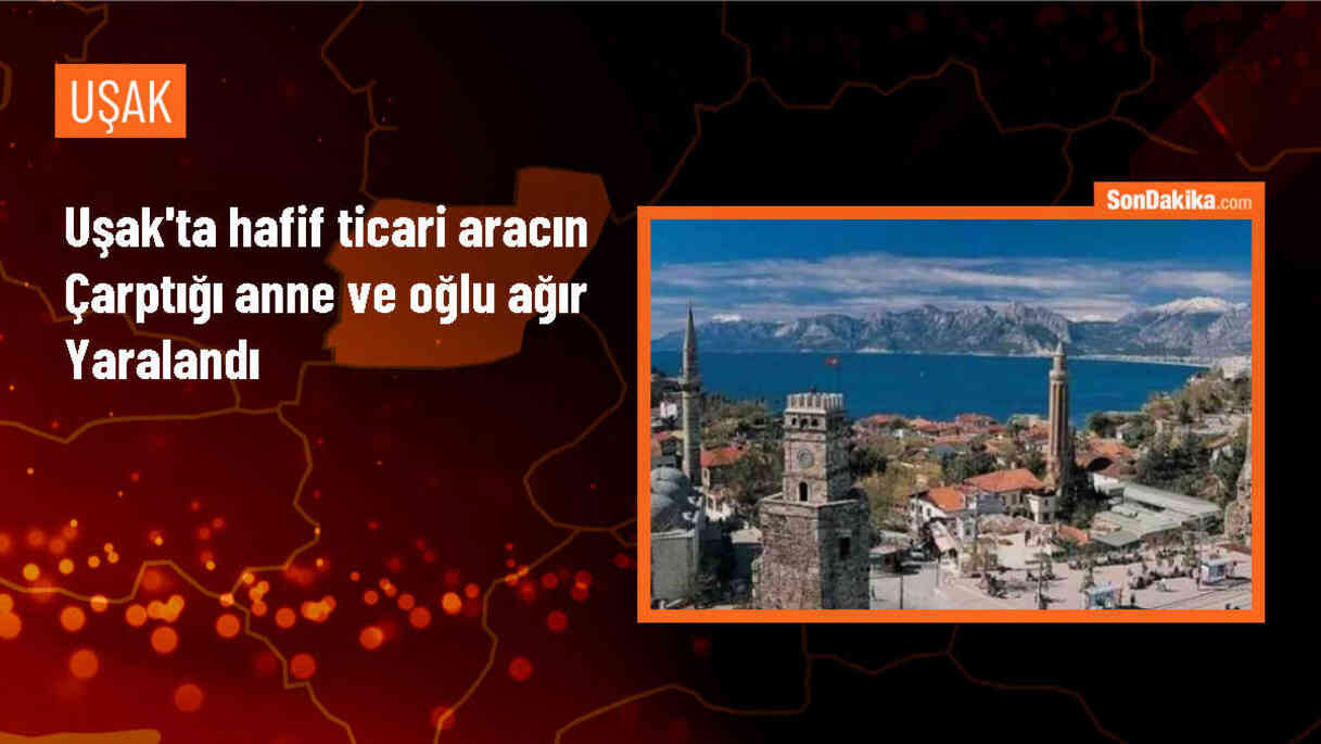 Uşak\'ta Hafif Ticari Araç Kazası: Anne ve Oğlu Ağır Yaralandı