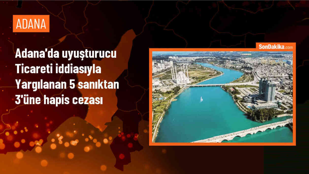 Adana\'da 24 Kilo Esrar Ele Geçirilen Davada 3 Sanığa Hapis Cezası
