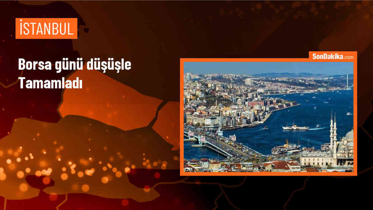 BIST 100 Endeksi Günü Değer Kaybederek Tamamladı
