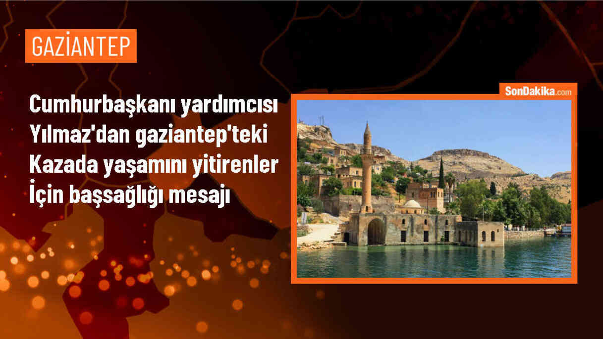 Cumhurbaşkanı Yardımcısı Cevdet Yılmaz, İslahiye\'deki Kazada Hayatını Kaybedenler İçin Başsağlığı Diledi