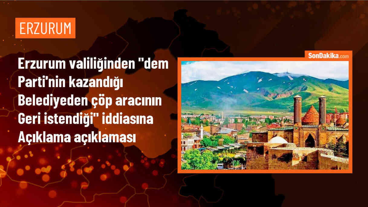 Erzurum Valiliği, çöp aracı iddialarına açıklama yaptı