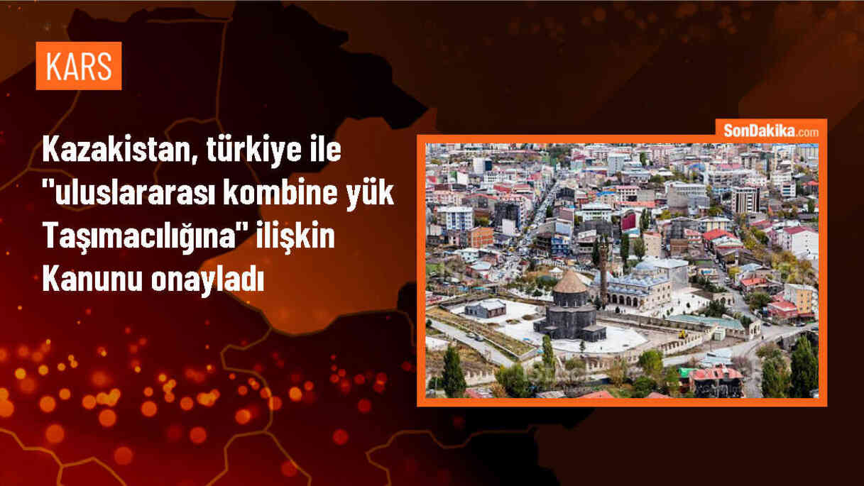 Kazakistan Cumhurbaşkanı, Türkiye ile Uluslararası Kombine Yük Taşımacılığı Anlaşmasını Onayladı
