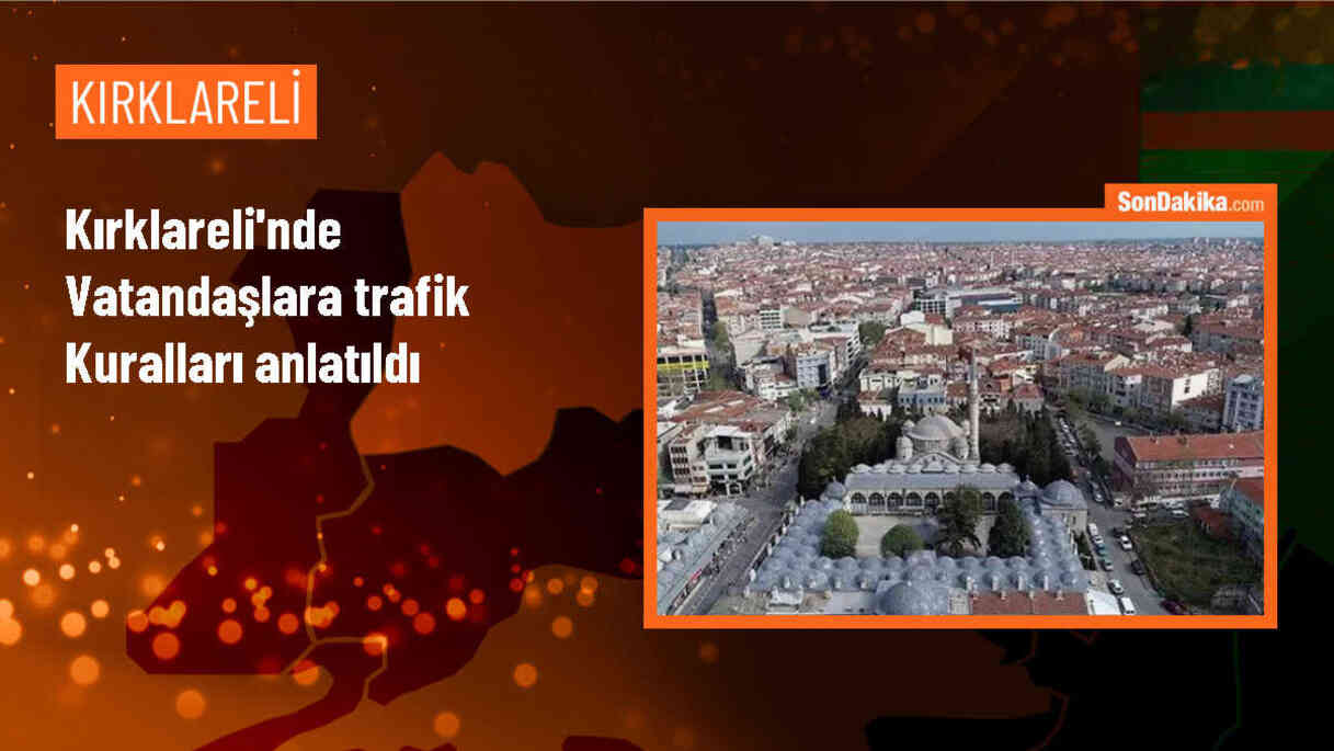 Kırklareli\'nde Jandarma ve Polis Ekipleri Trafik Kuralları Hakkında Bilgilendirme Yaptı