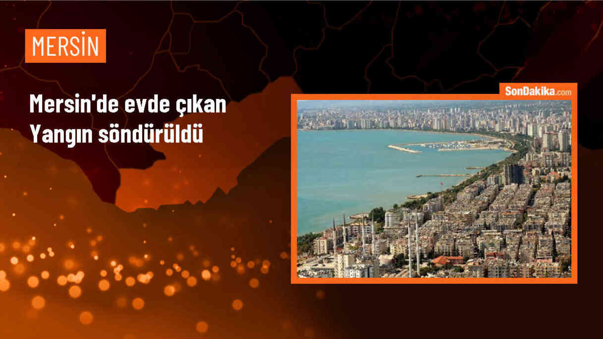 Mersin\'de apartman dairesinde yangın çıktı