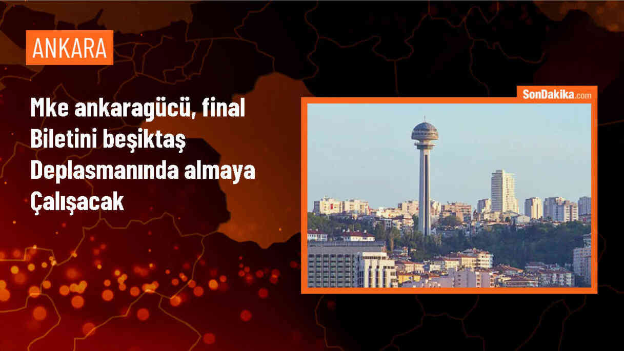 MKE Ankaragücü, Beşiktaş ile Ziraat Türkiye Kupası yarı final rövanşında karşılaşacak