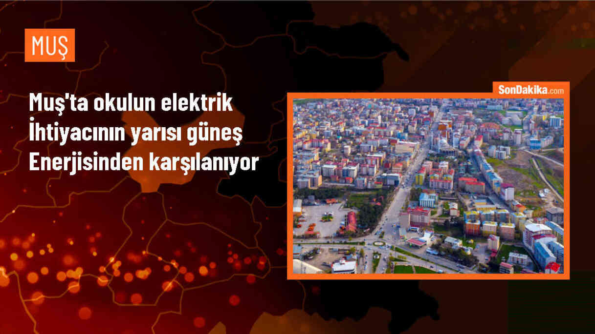 Muş Mesleki ve Teknik Anadolu Lisesi\'nde Güneş Enerjisi Santrali ile Uygulamalı Eğitim