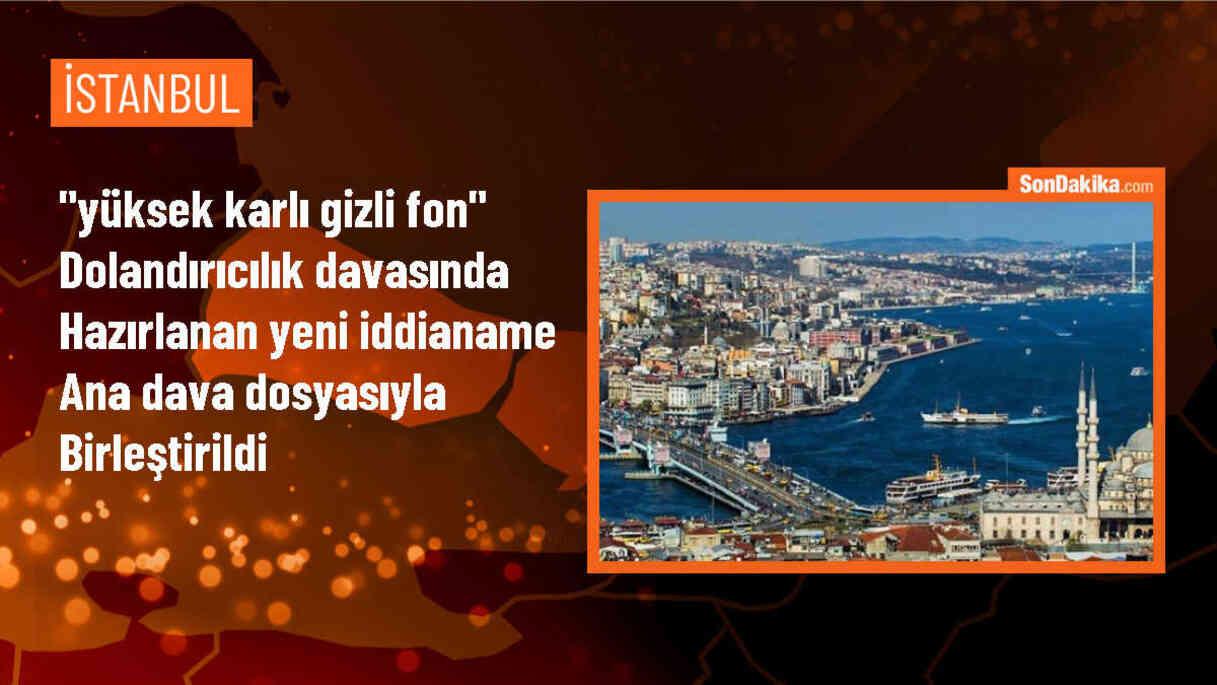 Yüksek Karlı Gizli Fon Davası Yeni İddianameyle Birleştirildi