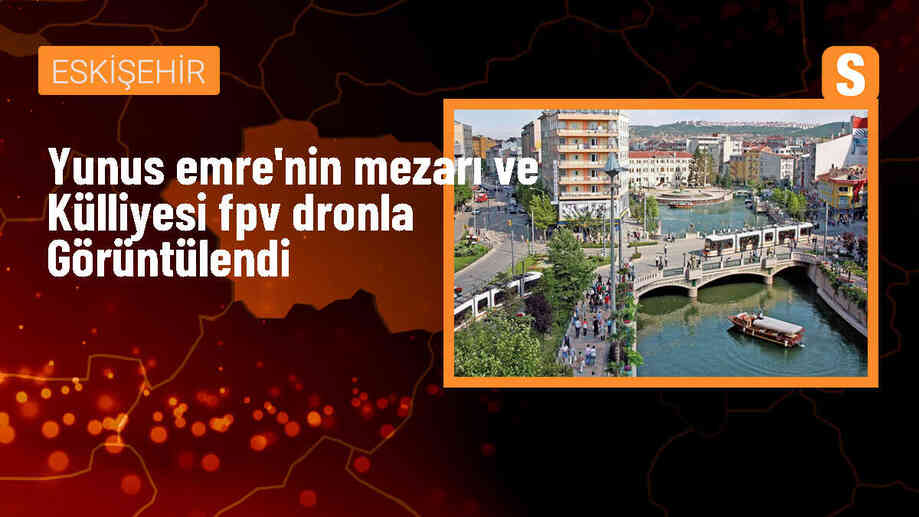 Yunus Emre\'nin Mezarı ve Külliyesi FPV Dronla Kaydedildi