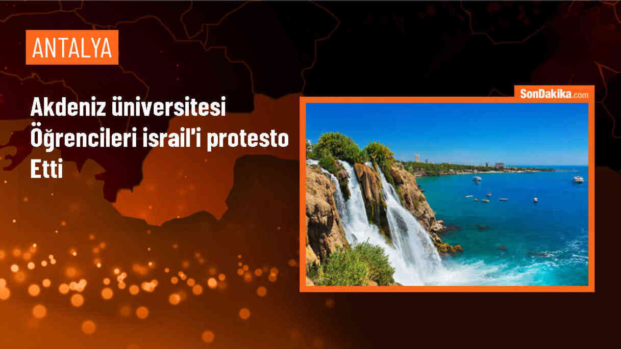 Antalya\'da Üniversite Öğrencileri İsrail\'in Gazze\'ye Saldırılarına Tepki Gösterdi