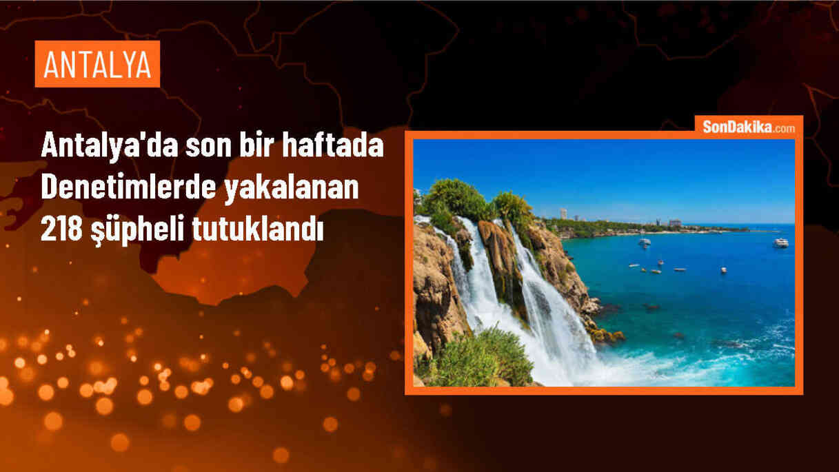 Antalya\'da Asayiş Denetimlerinde 218 Şüpheli Tutuklandı