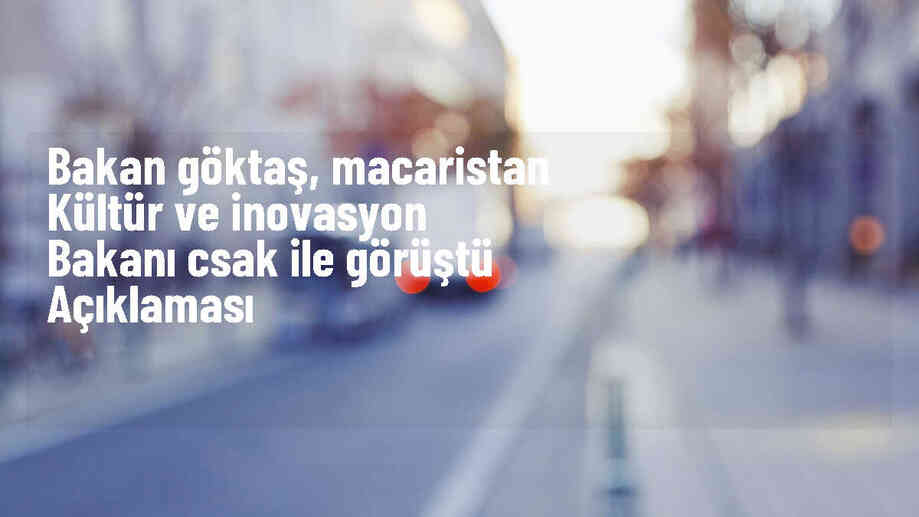 Türkiye ve Macaristan arasında aile yapısını güçlendirmeye yönelik iş birliği