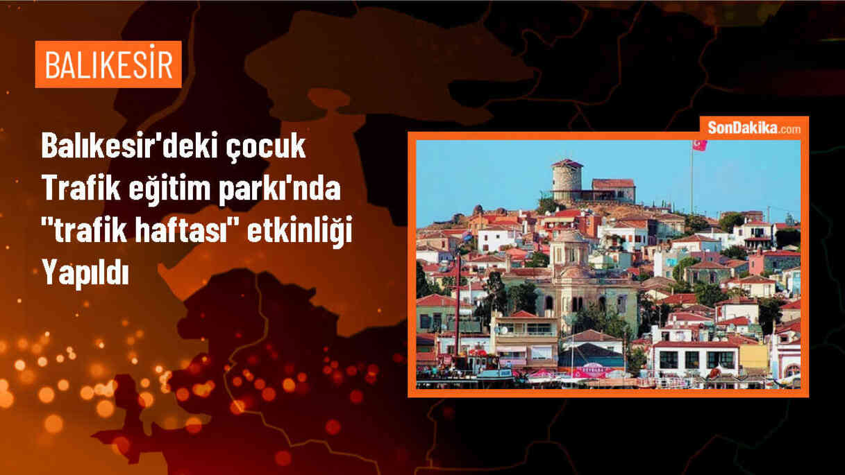Balıkesir\'de Çocuk Trafik Eğitim Parkı\'nda program düzenlendi