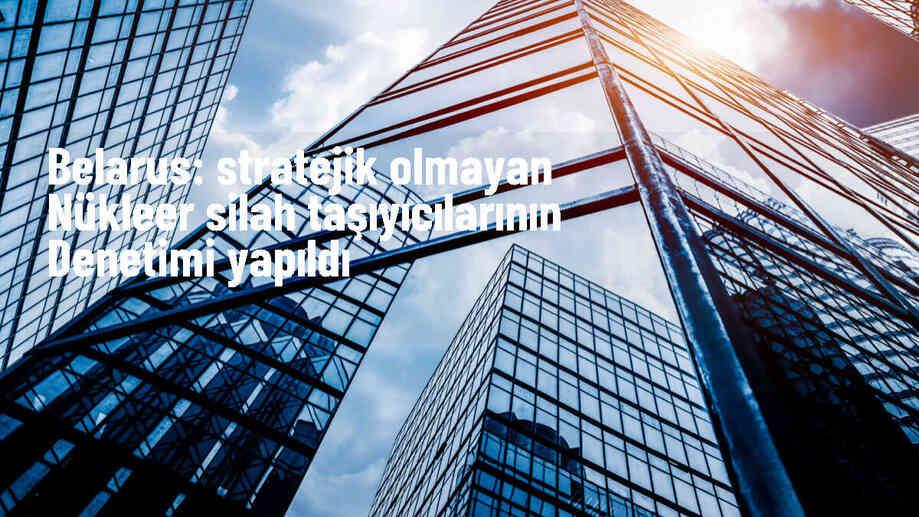 Belarus\'ta stratejik olmayan nükleer silah taşıyıcılarına denetim