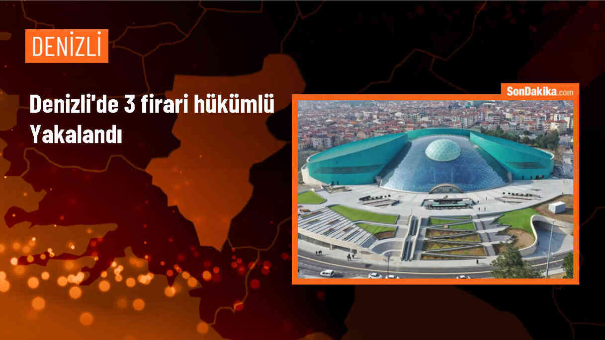 Denizli\'de hapis cezası bulunan 3 firari yakalandı