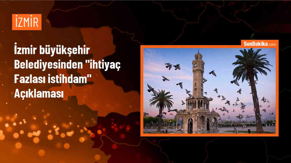 İzmir Büyükşehir Belediyesi\'nde İhtiyaç Fazlası İstihdam Tespit Edildi