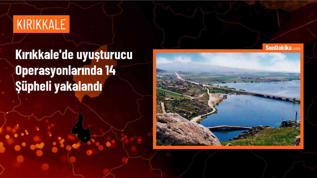 Kırıkkale\'de uyuşturucu operasyonunda 14 zanlı gözaltına alındı