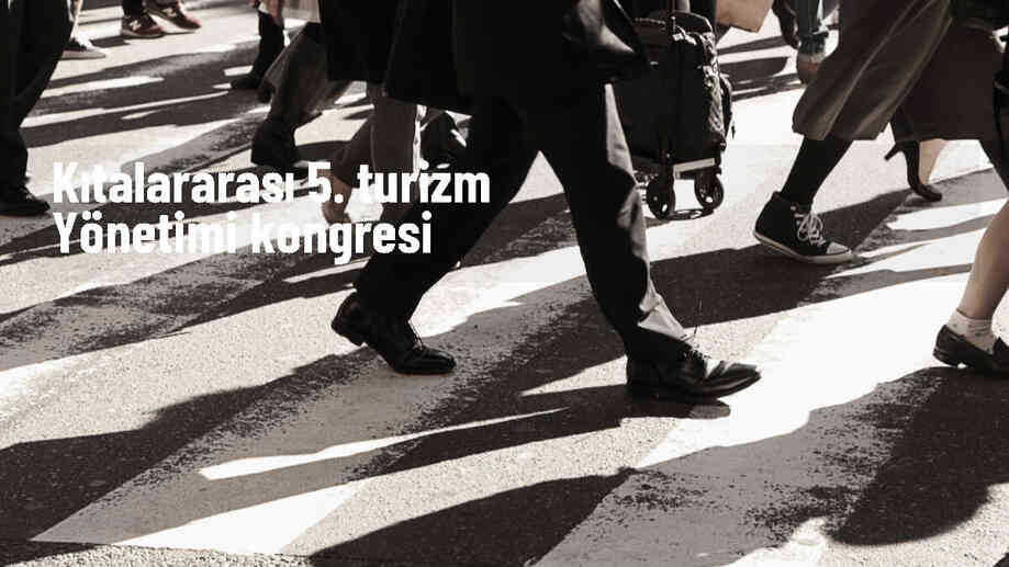 Kıtalararası Turizm Yönetimi Kongresi\'nde 494 akademisyen bildiri sundu
