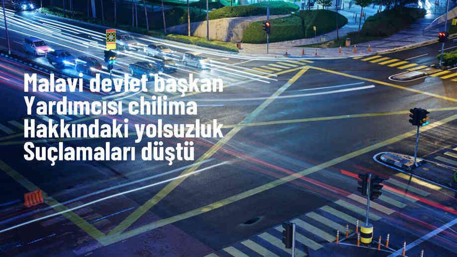 Malavi Devlet Başkan Yardımcısı Chilima\'nın yolsuzluk suçlamaları düşürüldü